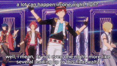a group of anime characters are on a stage with a caption that says a lot can happen in one night huh