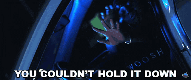 a person in a car with the words " you could n't hold it down " above them
