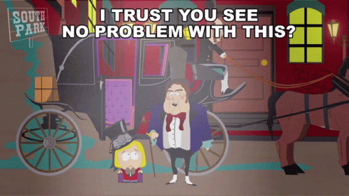 I Trust You See No Problem With This Pip Pirrip GIF - I Trust You See No Problem With This Pip Pirrip South Park GIFs