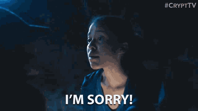 a woman says i 'm sorry in the dark