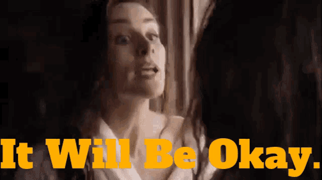 a woman says it will be okay while looking at another woman
