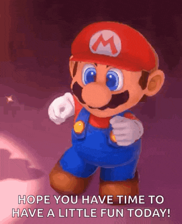 a cartoon of mario dancing with the words hope you have time to have a little fun today .
