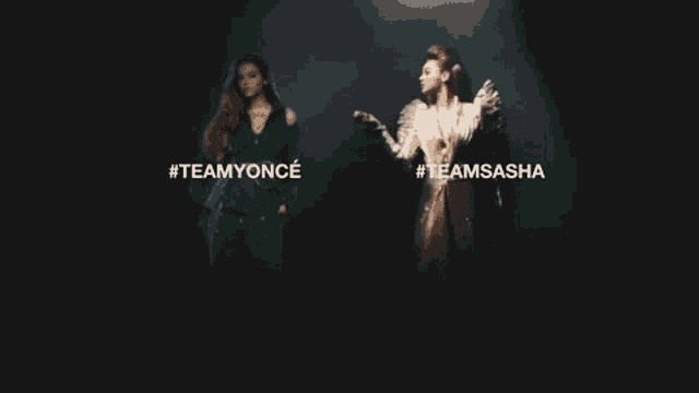 two women standing next to each other with #teamyonce and #teamsasha