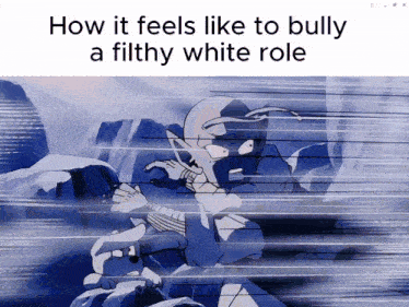 a picture of a cartoon character with the words how it feels like to bully a filthy white role below it