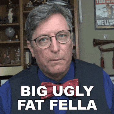 Big Ugly Fat Fella Lance Geiger GIF - Big Ugly Fat Fella Lance Geiger The History Guy History Deserves To Be Remembered GIFs
