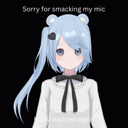 a picture of a girl with the words sorry for smacking my mic it will happen again on the bottom