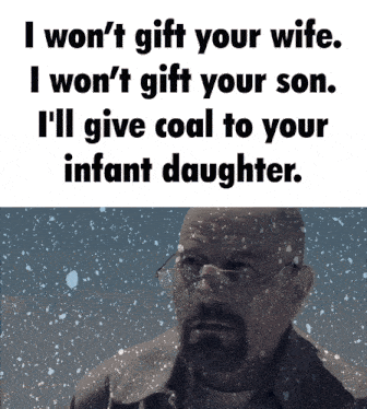 a picture of a man with glasses and the words i won 't gift your wife i won 't gift your son