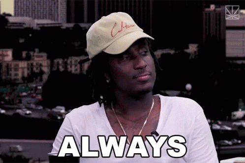 Always All The Time GIF - Always All The Time K Camp GIFs