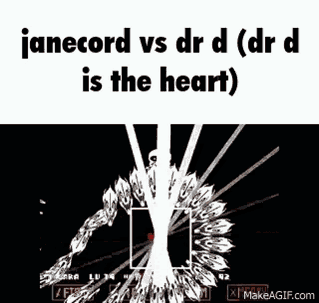 janecord vs dr d ( dr d is the heart ) is a video game .
