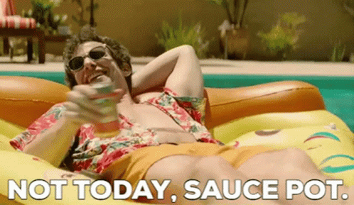 Palm Springs Nyles GIF - Palm Springs Nyles Not Today Sauce Pot GIFs