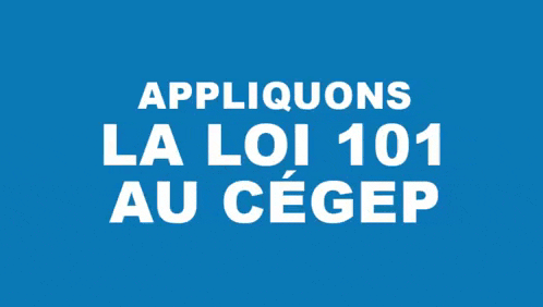 a blue background with white text that says loi 101 regroupement pour le cegep francais