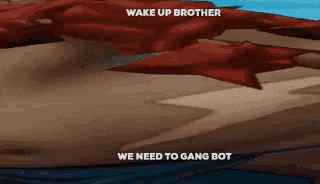 a cartoon of a dragon with the words wake up brother we need to gang bot at the bottom