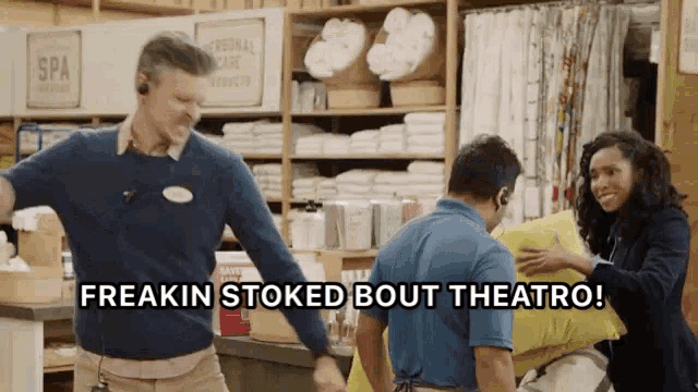 a group of people in a store with the words " freakin stoked bout theatro " written above them
