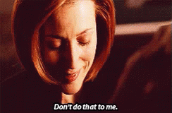 Dont Do That To Me Gillian Anderson GIF - Dont Do That To Me Gillian Anderson Scully GIFs
