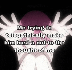 a girl with pink hair is covering her face with her hands and a quote that says me trying to telepathically make him bust a nut