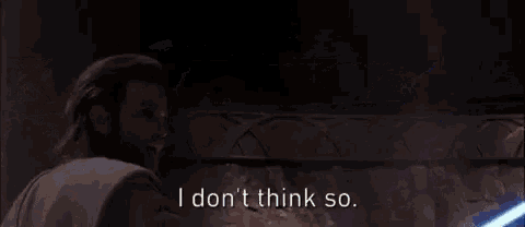 obi wan kenobi is holding a blue lightsaber and saying `` i don t think so '' .