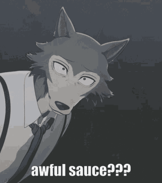 a picture of a wolf with the words awful sauce on the bottom
