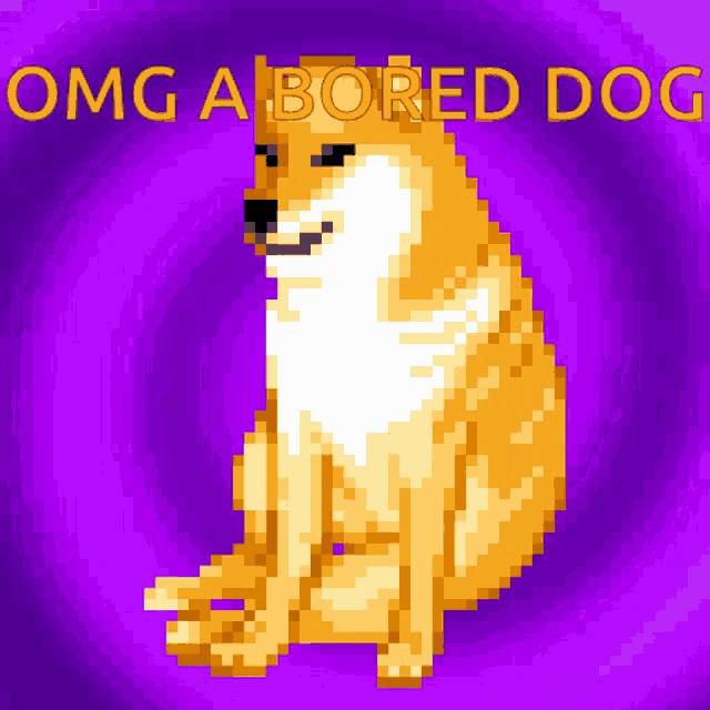 a pixel art of a dog with the words " omg a bored dog " below it