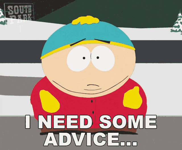 a cartoon character says i need some advice