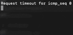 a black background with white text that says " request timeout for icmp_seq 0 "