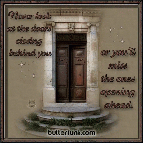 Inspiration Never Look At The Doors Closing Behind You GIF
