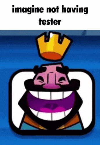 a cartoon of a king with a crown on his head and the words imagine not having tester