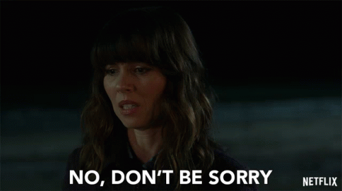 No Dont Be Sorry Linda Cardellini GIF - No Dont Be Sorry Linda Cardellini Judy Hale GIFs