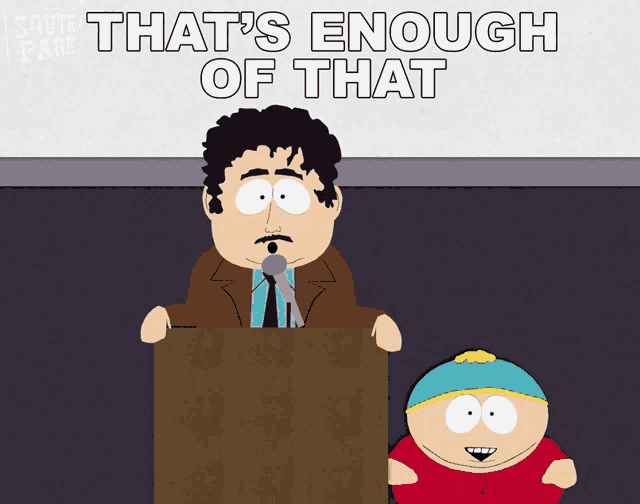 Thats Enough Of That Eric Cartman GIF