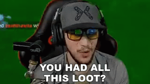 You Had All This Loot Jaredfps GIF - You Had All This Loot Jaredfps You Had All These Items GIFs