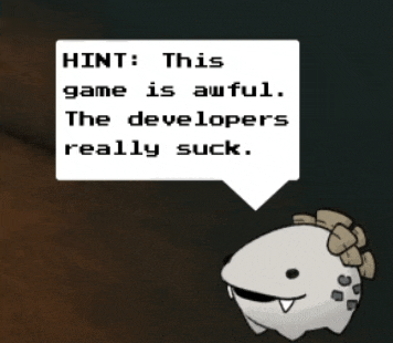 a cartoon fish with a speech bubble saying hint this game is awful the developers really suck