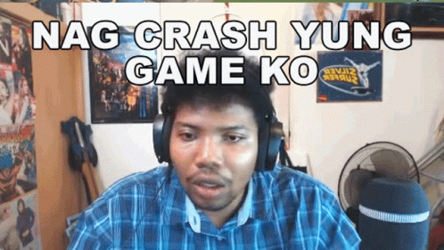 Nag Crash Yung Game Ko 2staxx GIF - Nag Crash Yung Game Ko 2staxx Nawala Game Ko GIFs