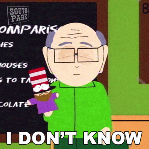 I Dont Know Mr Garrison GIF - I Dont Know Mr Garrison South Park GIFs