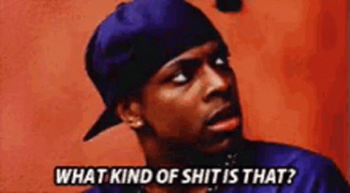 Friday What Kind Of Shit Is That GIF - Friday What Kind Of Shit Is That Chris Tucker GIFs