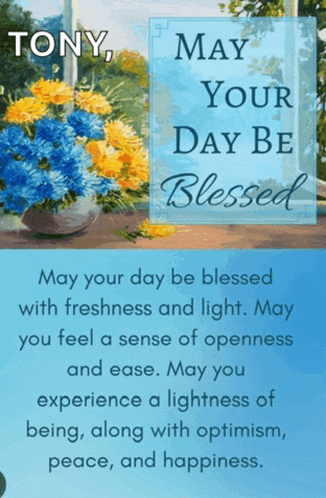a blue sign that says may your day be blessed with freshness and light