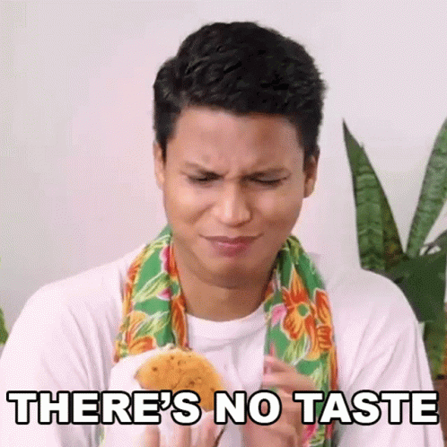 Theres No Taste Vishal GIF - Theres No Taste Vishal Buzzfeed India GIFs