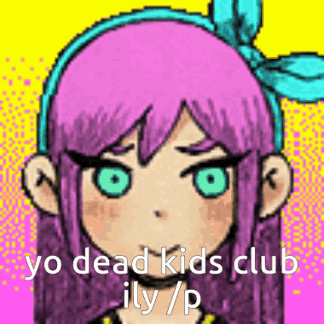 a pixel art of a girl with purple hair and green eyes that says yo dead kids club ily / p .