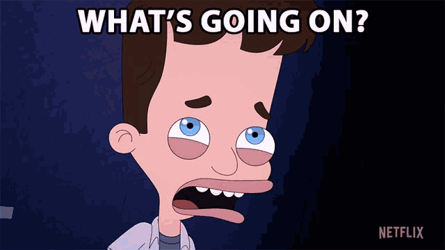 a cartoon character is asking what 's going on with a netflix logo in the corner