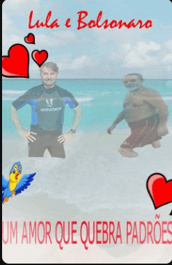 lula e bolsonaro um amor que quebra padroes written on a card