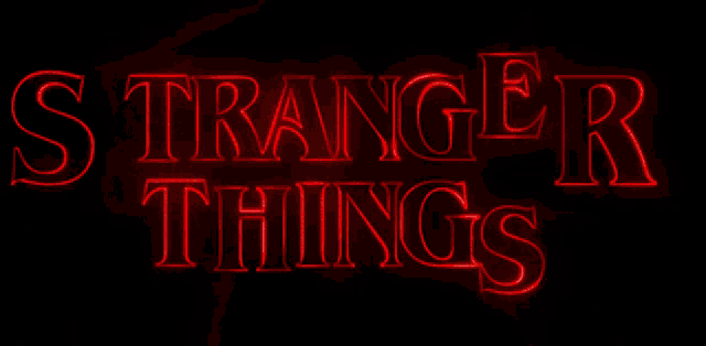 the word stranger things is lit up in red on a dark background