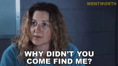 Why Didnt You Come Find Me Lou Kelly GIF - Why Didnt You Come Find Me Lou Kelly Wentworth GIFs