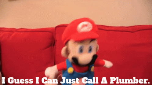 Sml Mario GIF - Sml Mario I Guess I Can Just Call A Plumber GIFs