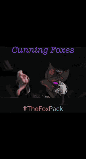a poster that says cunning foxes #thefoxpack with a fox on it