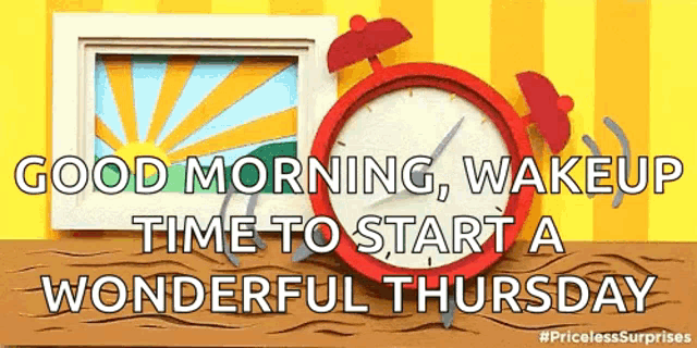 a sign that says good morning wake up time to start a wonderful thursday on it
