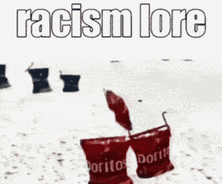 two bags of doritos sit on the beach with the words racism lore written above them