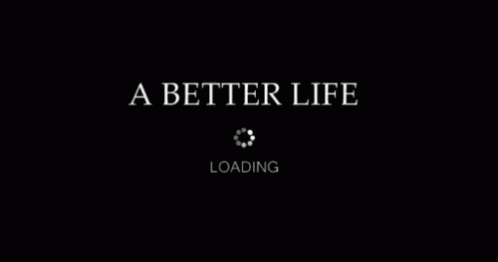 Loading A Better Life GIF - Loading A Better Life GIFs