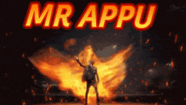 a man is standing in front of a fire and the words mr appu