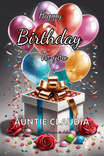 a happy birthday card for auntie claudia with balloons and roses