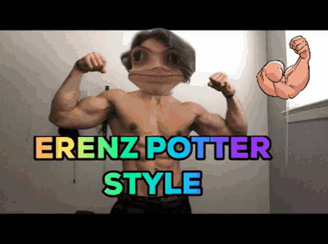a shirtless man is flexing his muscles with the words " erenz potter style " above him