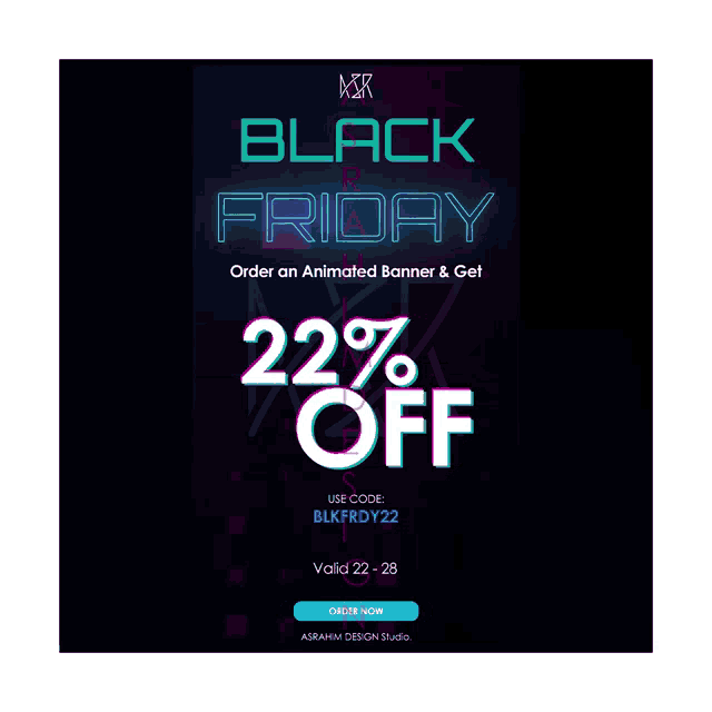 a black friday banner that says ' order an animated banner and get -22 % off '
