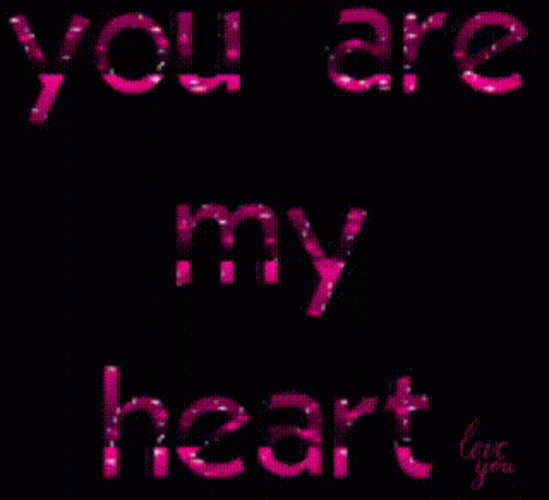 You Are My Heart Love You GIF - You Are My Heart Love You I Love You GIFs